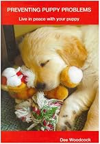 Preventing Puppy Problems: Live in Peace with Your Puppy