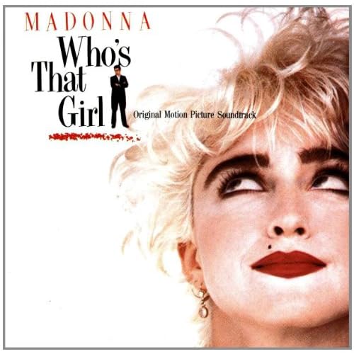 Madonna-Who`s That Girl: Original Soundtrack