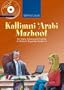 Kallimni 'Arabi Mazboot: An Early Advanced Course in Spoken Egyptian Arabic 4