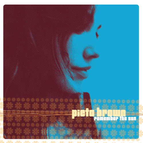 Pieta Brown - Remember The Sun