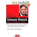 Schwarze Rhetorik: Macht und Magie der Sprache. Mit zahlreichen �bungen