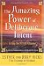 The Amazing Power of Deliberate Intent: Living the Art of Allowing