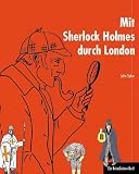 Mit Sherlock Holmes durch London: Ein ReiseGeister-Buch - John Sykes
