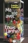 Ma vie avec Louis Lanher