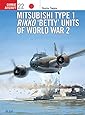Mitsubishi Type 1 Rikko 'Betty' Units of World War 2 (Osprey Combat Aircraft 22)