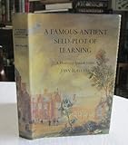A famous antient seed-plot of learning : a history of Ipswich School