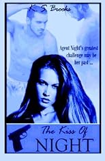 The Kiss of NIGHT: Agent Night Series (Volume 2)