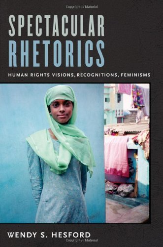 Spectacular Rhetorics: Human Rights Visions, Recognitions, Feminisms (Next wave)