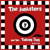 The Janksters and the Talking Slug (age 7-10yrs (Books For Boys))by Cid and Mo