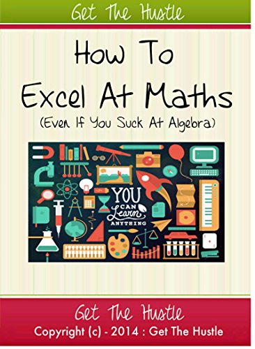 How To Excel In Maths - Remove The Unecassary Struggle, by Professor Sohail