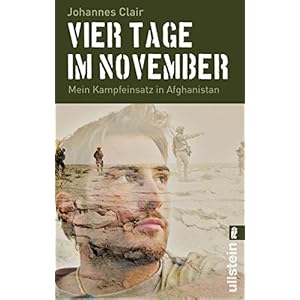 Vier Tage im November: Mein Kampfeinsatz in Afghanistan