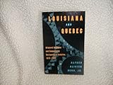 Louisiana and Quebec : bilateral relations and comparative sociopolitical evolution, 1673-1993