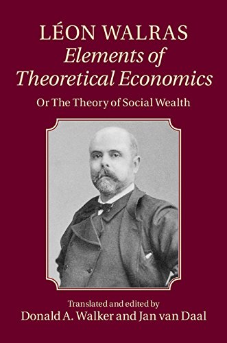 Leon Walras's Elements of Theoretical Economics: The Theory of Social Wealth