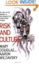 Risk and Culture: An Essay on the Selection of Technological and Environmental Dangers