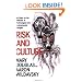 Risk and Culture: An Essay on the Selection of Technological and Environmental Dangers