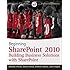 Beginning SharePoint 2010: Building Business Solutions with SharePoint