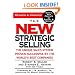 The New Strategic Selling: The Unique Sales System Proven Successful by the World's Best Companies