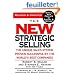 The New Strategic Selling: The Unique Sales System Proven Successful By The World's Best Companies