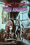 Howard Lovecraft and the three kingdoms