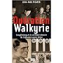 Opération Walkyrie : Stauffenberg et la véritable histoire de l'attentat contre Hitler