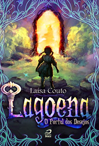Lagoena: O Portal dos Desejos (Portuguese Edition)