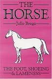 The Horse: The Foot, Shoeing and Lameness (Open College)