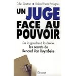 Un juge face au pouvoir: De la gauche a la droite, les secrets de Renaud van Ruymbeke book cover