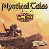 Mystical Tales: The Sound of Warcraft III von Blizzard Entertainment