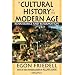 A Cultural History of the Modern Age: Volume I: Renaissance and Reformation (Cultural History of the Modern Age)
