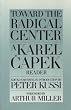 Toward the Radical Center: A Karel Capek Reader