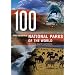 100 Most Beautiful National Parks of the World: A Journey Around 5 Continents (Travel Books)