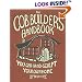 The Cob Builders Handbook: You Can Hand-Sculpt Your Own Home