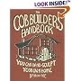 The Cob Builders Handbook: You Can Hand-Sculpt Your Own Home