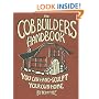 The Cob Builders Handbook: You Can Hand-Sculpt Your Own Home