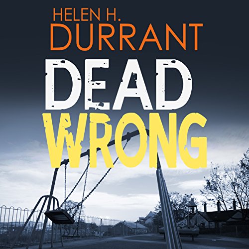 Dead Wrong: Calladine & Bayliss, Book 1