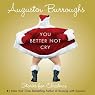 You Better Not Cry: Stories for Christmas