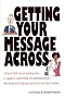 Getting Your Message Across (Crisp Quick Read Series)