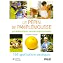 Le p�pin de pamplemousse : 160 applications pratiques. Un antibiotique naturel superpuissant