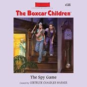 The Spy Game: The Boxcar Children Mysteries, Book 118 | [Gertrude Chandler Warner]