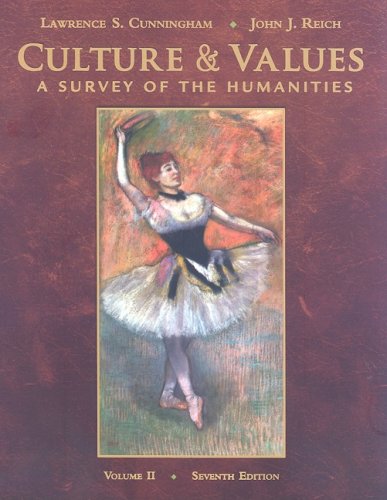 Culture and Values: A Survey of the Humanities - Volume II