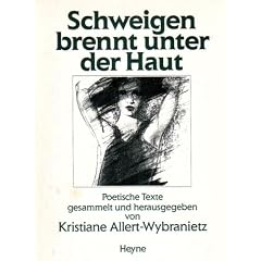 Schweigen brennt unter der Haut. Poetische Texte
