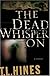 The Dead Whisper On