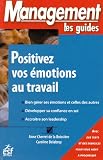 Positivez vos émotions au travail