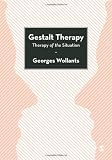 Gestalt Therapy: Therapy of the Situation