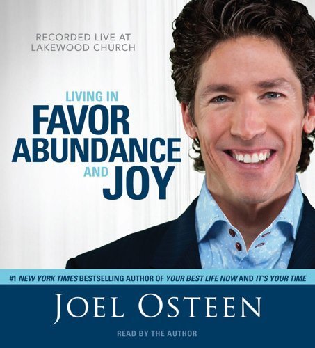 Living in Favor, Abundance and Joy by Osteen, Joel (2010) Audio CD