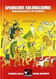 Produkt-Bild: Buchners Kolleg. Themen Geschichte. Spanischer Kolonialismus: Niedersachsen Zentralabitur 2013. Wandlungsprozesse in der Geschichte