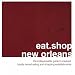 eat.shop new orleans: The Indispensable Guide to Inspired, Locally Owned Eating and Shopping Establishments (eat.shop guides)