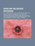 Spin-Off de Bande Dessin E: Ken - Fist of the Blue Sky, Clamp School Detectives, Les Schtroumpfs, Supergirl, Trolls de Troy