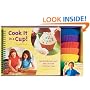 Cook It in a Cup!: Quick Meals and Treats Kids Can Cook in Silicone Cups