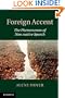 Foreign Accent: The Phenomenon of Non-native Speech